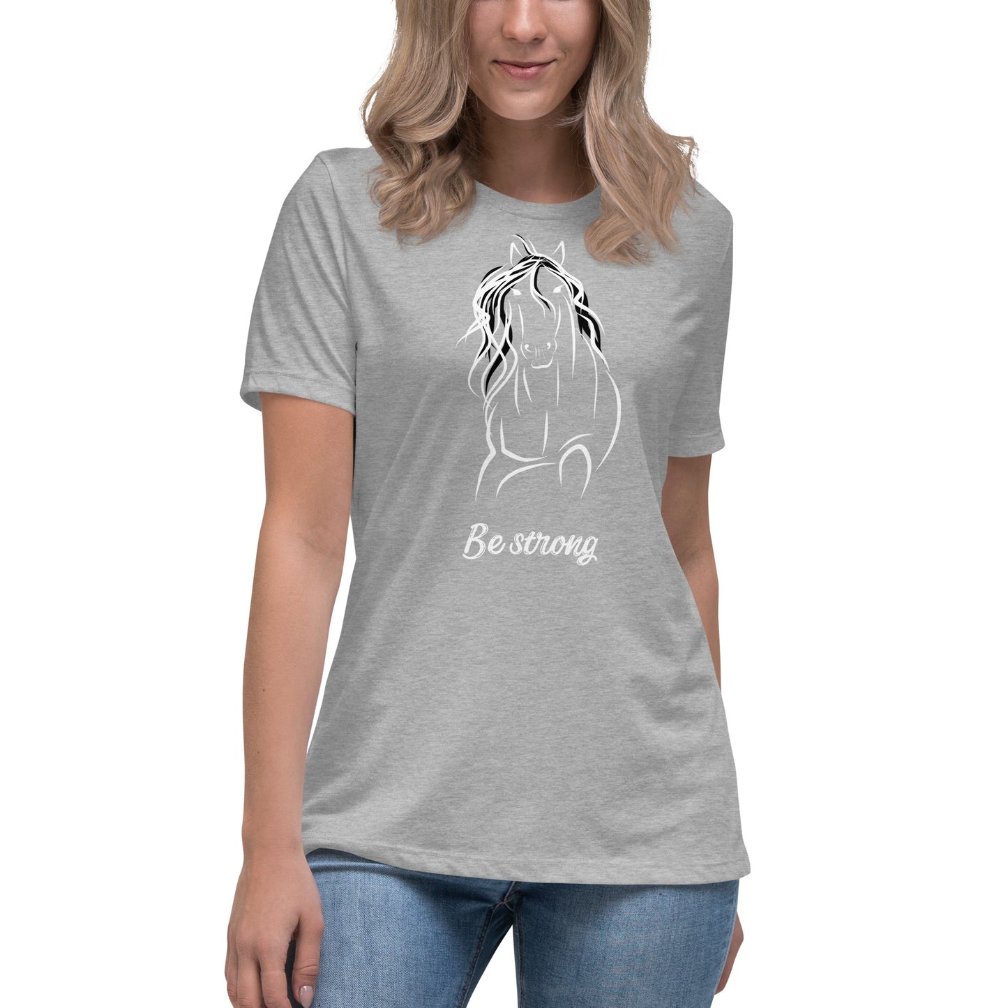 Equine/Horse inspired - Be Strong! - Ladies T-Shirt