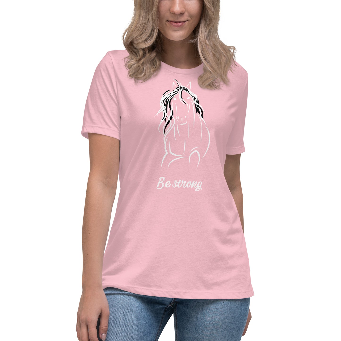 Equine/Horse inspired - Be Strong! - Ladies T-Shirt